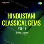 Hindustani Classical Gems Vol-15 - Malka Jan Song Download
